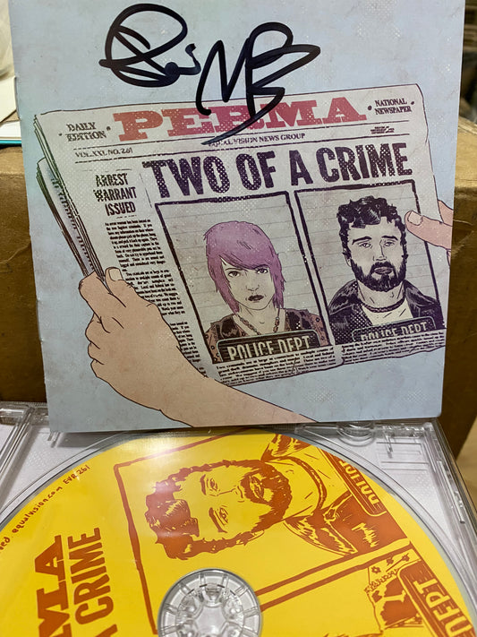 Signed Perma Two Of A Crime CD